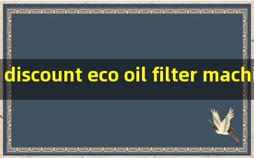 discount eco oil filter machine